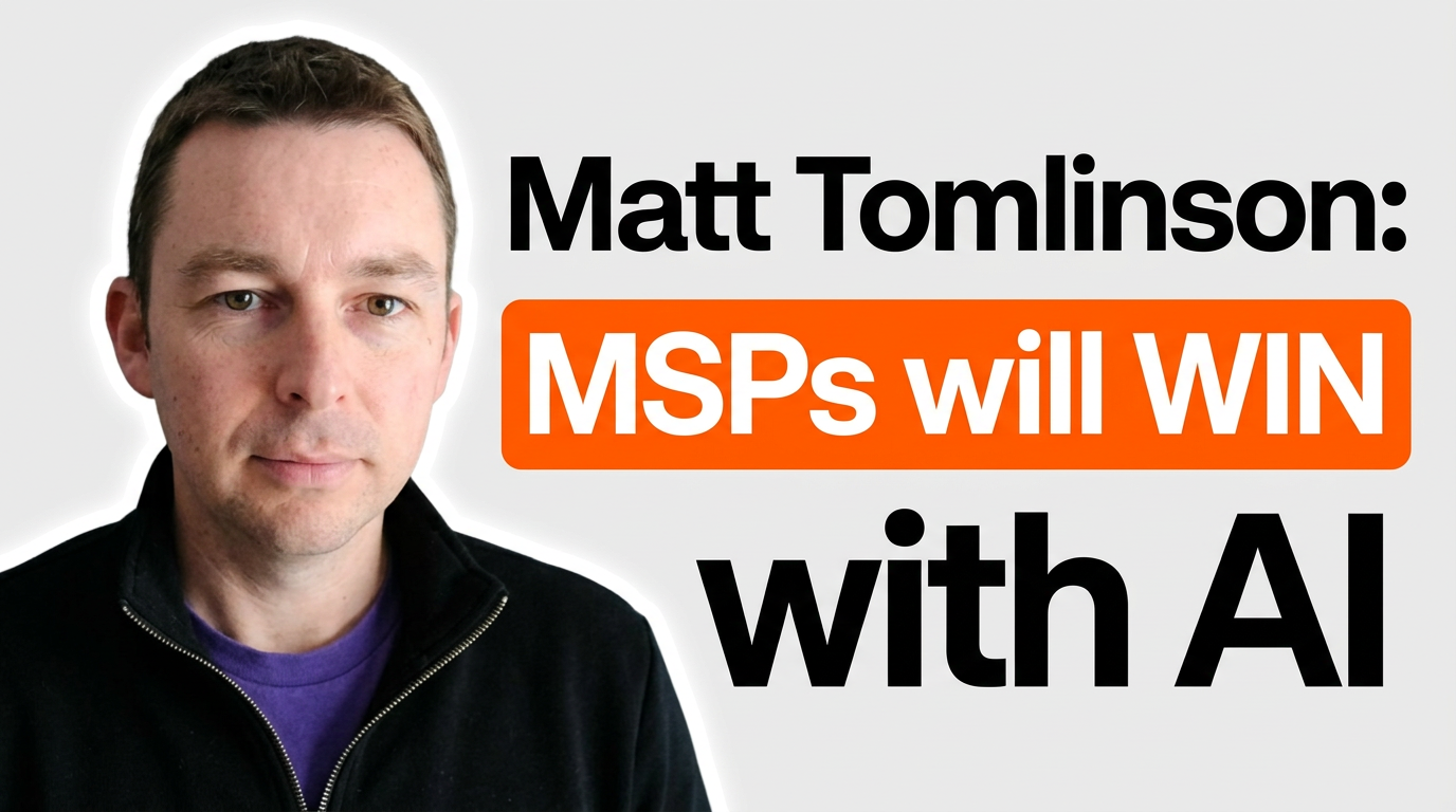 Matt Tomlinson: MSPs will win with AI
